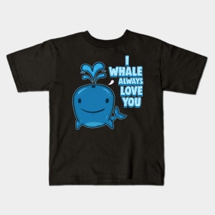 I Whale Always Love You Kids T-Shirt